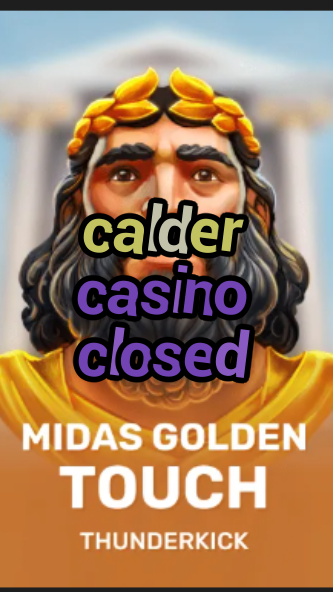 calder casino closed-3xn3u5udepyz9m9w5iat.com